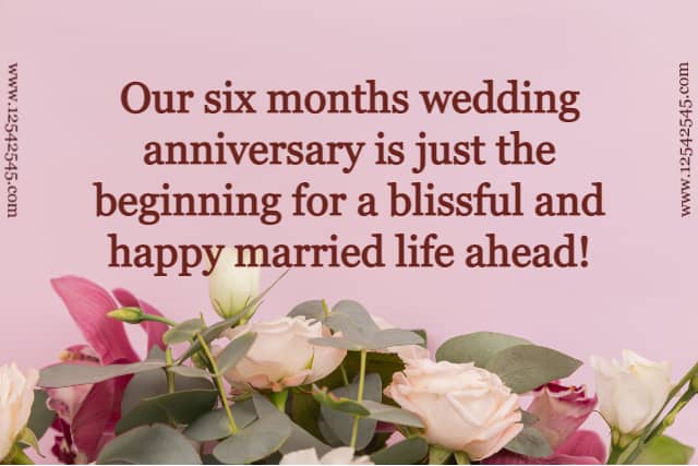 130 Happy Six Months Anniversary Quotes For Husband