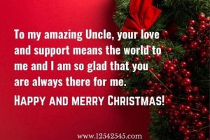 Warm Christmas Wishes Messages for you, my dear Uncle